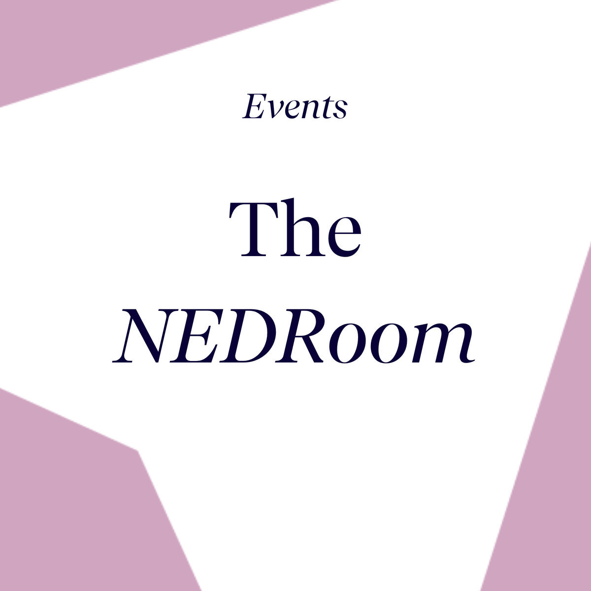 The NEDRoom