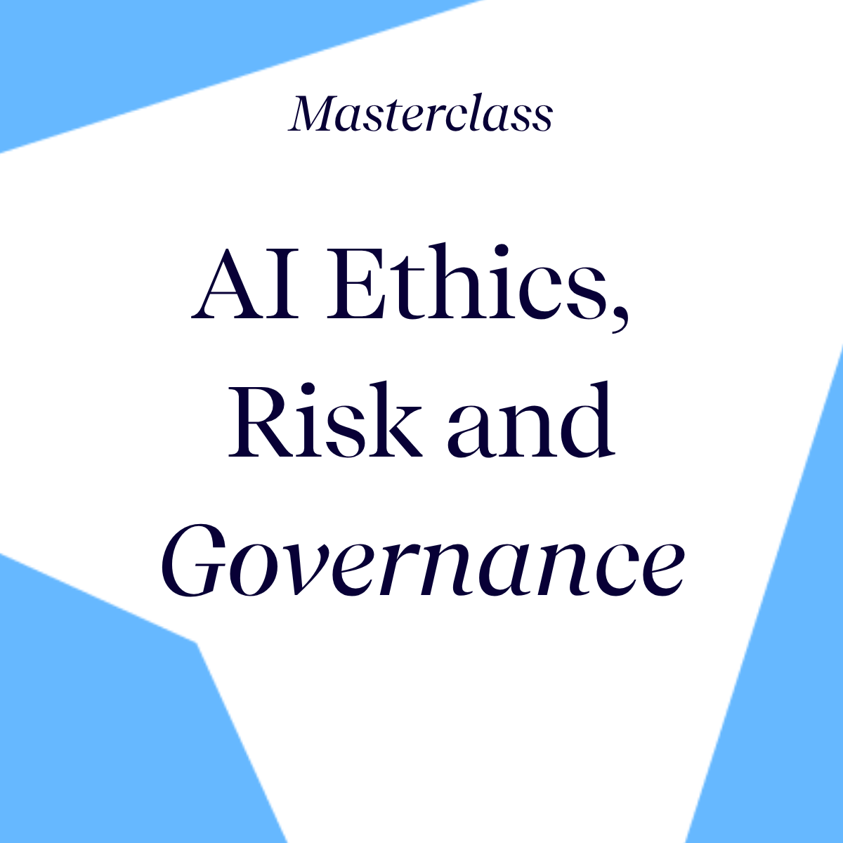AI Ethics, Risk, Governance and Responsibility