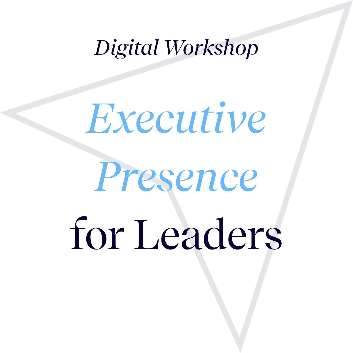 Executive Presence for Leaders