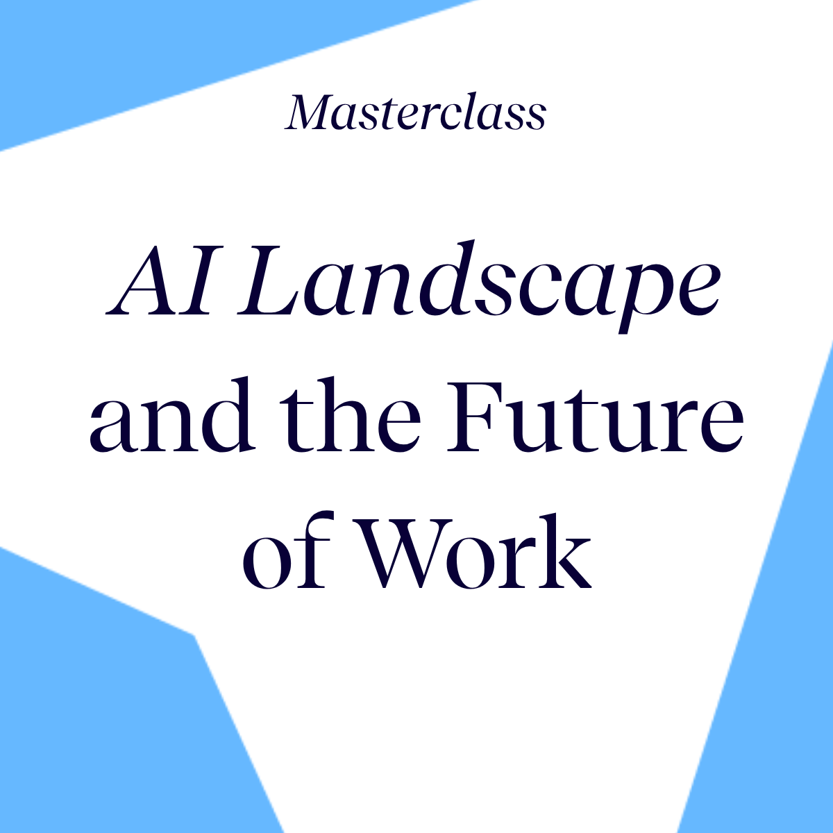 The AI Landscape and the New World of Work
