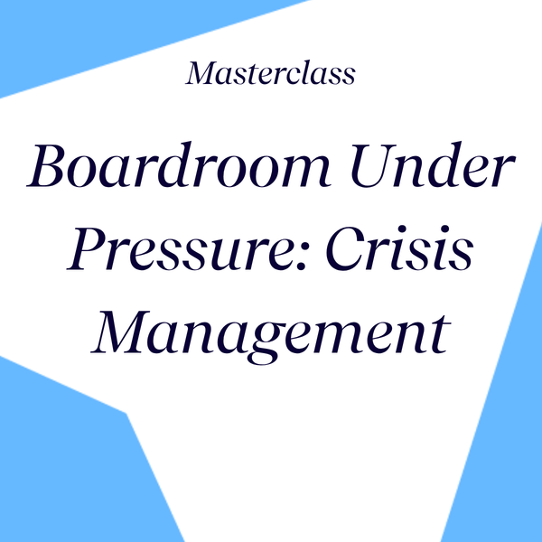 Boardroom Under Pressure: Crisis Management
