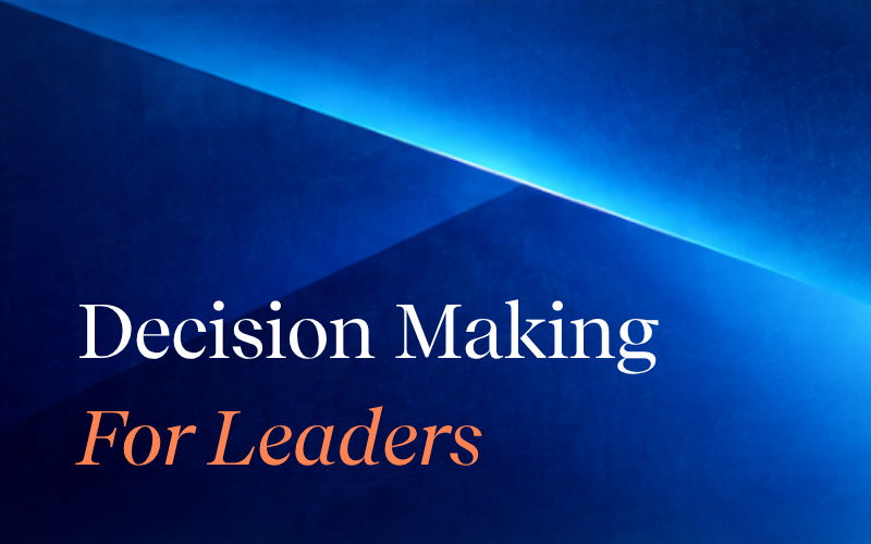 Decision Making for Leaders
