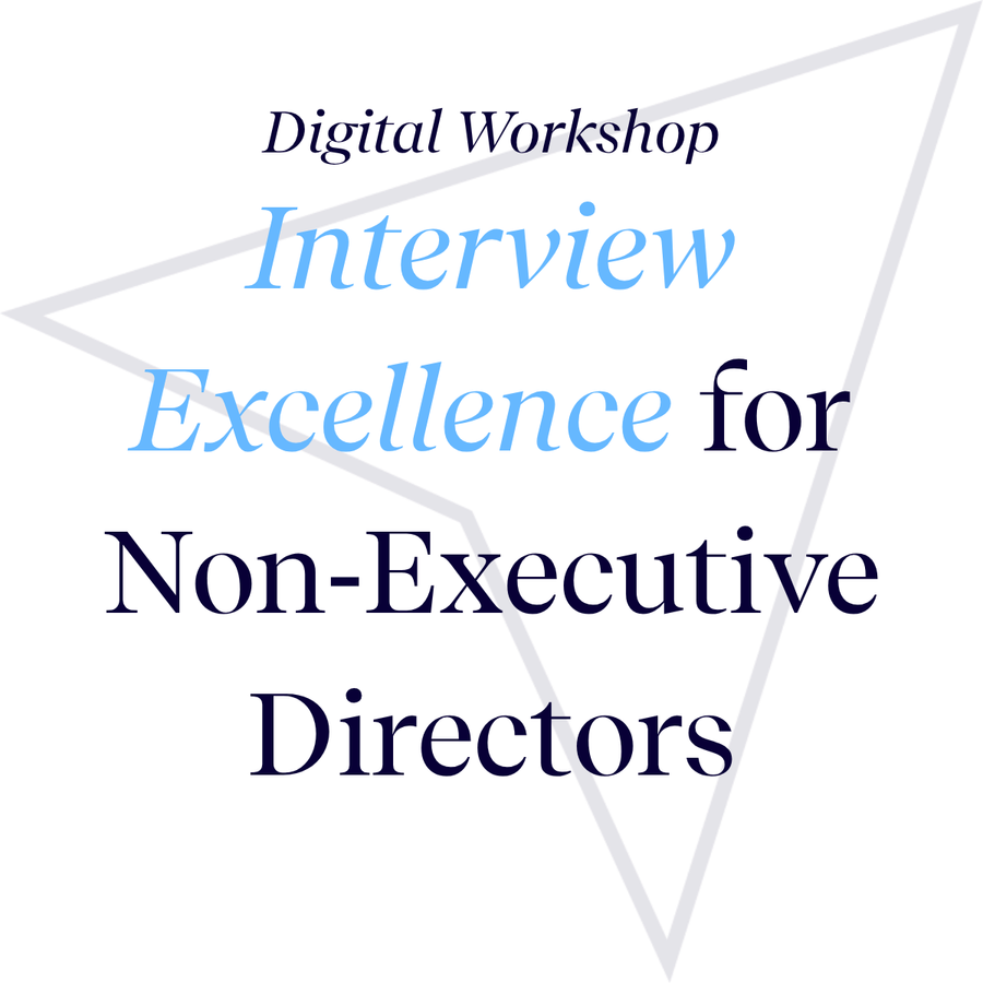 Interview Excellence for Non‑Executive Directors