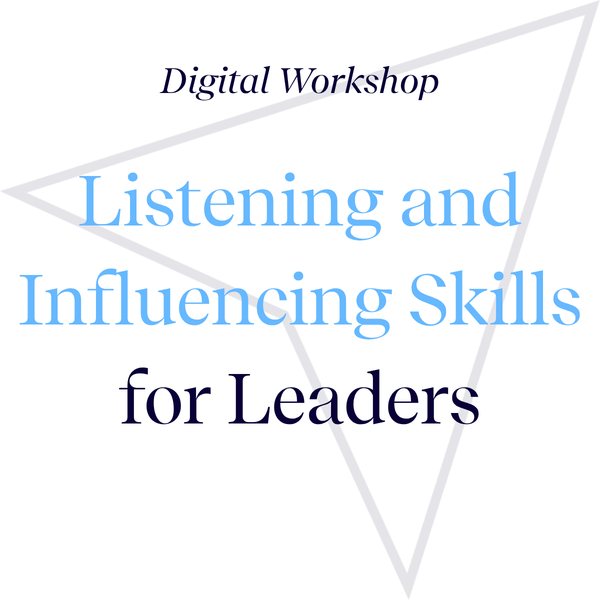 Listening and Influencing Skills for Leaders